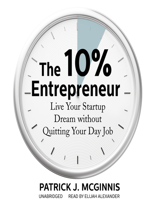 Title details for The 10% Entrepreneur by Patrick J. McGinnis - Wait list
